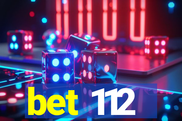 bet 112